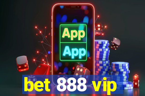 bet 888 vip